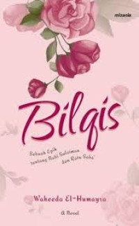 Image of BILQIS : Sebuah Epik tentang Nabi Sulaiman dan Ratu Saba'