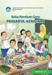 Image of Buku Panduan Guru Prakarya: Kerajinan untuk SMP/MTs Kelas VII