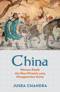Image of China : Warisan Klasik Dinamis yang Menggetarkan Dunia