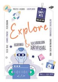 Image of Explore Koding dan Kecerdasan Artifisial : SMP/MTs Kelas VII