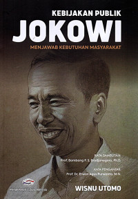 Image of Kebijakan Publik Jokowi : Menjawab Kebutuhan Masyarakat