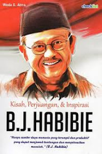 Image of Kisah Perjuangan, & Inspirasi B.J HABIBIE