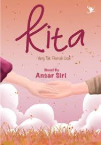 Image of Kita: Yang Tak Pernah Usai