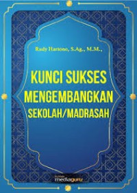 Image of Kunci Sukses Mengembangkan Sekolah Madrasah