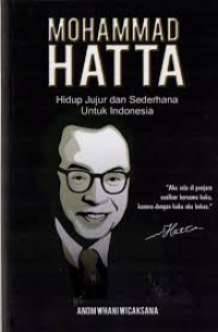Image of Mohammad Hatta : Hidup Jujur dan Sederhana untuk Indonesia