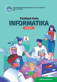 Image of Panduan Guru Informatika untuk SMP/MTs Kelas VIII (Edisi Revisi)