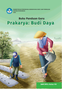 Image of Panduan Guru Prakarya: Budi Daya untuk SMP/MTs Kelas VII