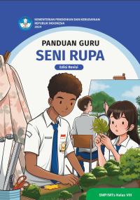 Image of Panduan Guru Seni Rupa untuk SMP/MTs Kelas VIII (Edisi Revisi)