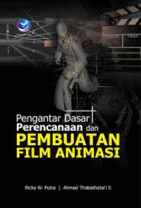 Image of Pengantar Dasar Perencanaan dan Pembuatan Film Animasi