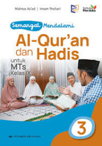 Image of Semangat Mendalami Al-Qur'an dan Hadis : untuk MTs Kelas IX