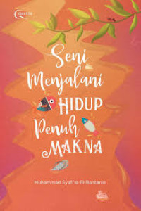 Image of Seni Menjalani Hidup Penuh Makna