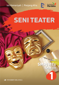 Image of SENI TEATER 1 untuk SMP/MTs Kelas VII (K-MERDEKA)