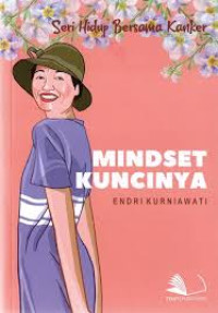Image of Seri Hidup Bersama Kanker : Mindset Kuncinya