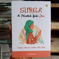 Image of Surga di Telapak Kaki Ibu : Karena ridha ibu adalah ridha Allah